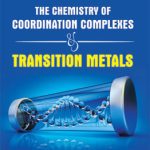 The Chemistry of Coordination Complexes and Transition Metals