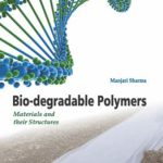 Bio-Degradable Polymers: Materials and Their Structures