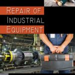 Repair of Industrial Equipment
