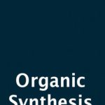 Organic Synthesis: A Treatise