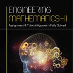 Engineering Mathematics-II: Assignment & Tutorial Approach-Fully Solved