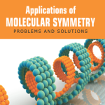 Applications of Molecular Symmetry: Problems & Solutions