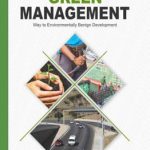 Green Management: Way to Environmentally Benign Development