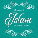 Influence of Islam on Indian Culture