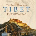 Mapping Tibet in The 21st Century (The Way Ahead)