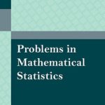 Problems in Mathematical Statistics