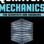 Quantum Mechanics for Scientists and Engineers