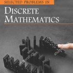 Selected Problems in Discrete Mathematics