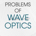 Problems of Wave Optics