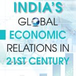 India's Global Economic Relations In 21st Century