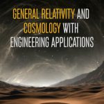 General Relativity and Cosmology with Engineering Applications