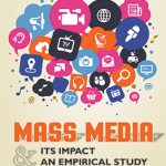 Mass Media & Its Impact An Empirical Study