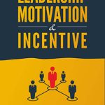 Leadership Motivation & Incentive